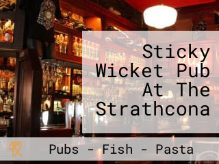 Sticky Wicket Pub At The Strathcona