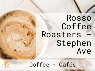 Rosso Coffee Roasters — Stephen Ave