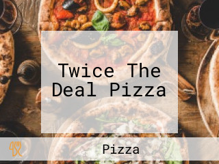 Twice The Deal Pizza