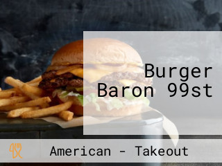 Burger Baron 99st