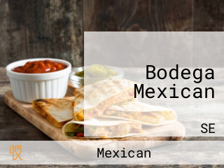 Bodega Mexican