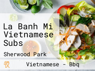 La Banh Mi Vietnamese Subs