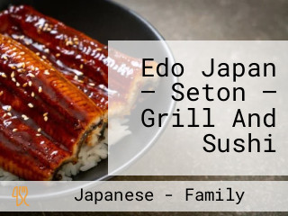 Edo Japan — Seton — Grill And Sushi