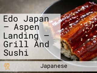 Edo Japan — Aspen Landing — Grill And Sushi