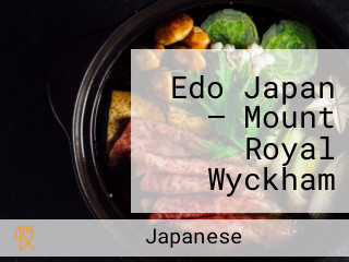Edo Japan — Mount Royal Wyckham House — Grill And Sushi