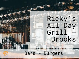 Ricky's All Day Grill — Brooks