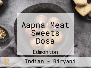 Aapna Meat Sweets Dosa