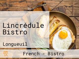 Lincrédule Bistro