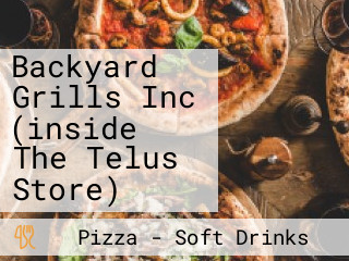 Backyard Grills Inc (inside The Telus Store)