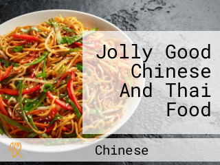 Jolly Good Chinese And Thai Food