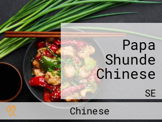 Papa Shunde Chinese