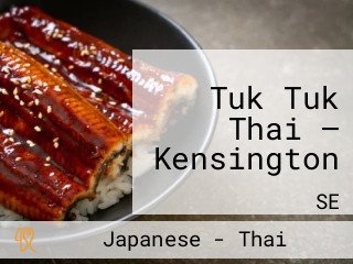 Tuk Tuk Thai — Kensington