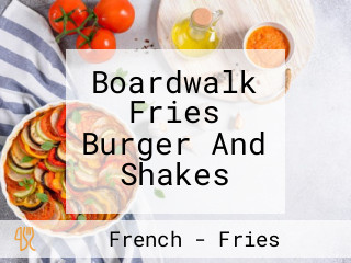 Boardwalk Fries Burger And Shakes