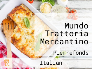 Mundo Trattoria Mercantino