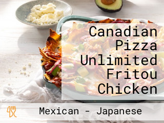 Canadian Pizza Unlimited Fritou Chicken