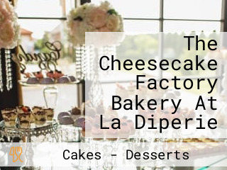 The Cheesecake Factory Bakery At La Diperie