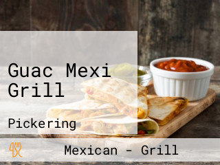 Guac Mexi Grill