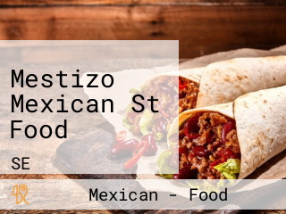 Mestizo Mexican St Food