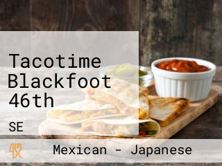 Tacotime Blackfoot 46th