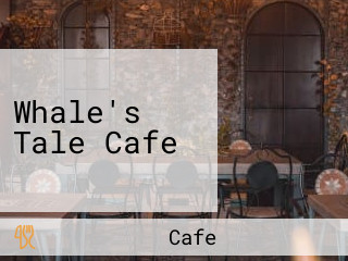 Whale's Tale Cafe