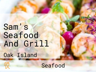 Sam's Seafood And Grill