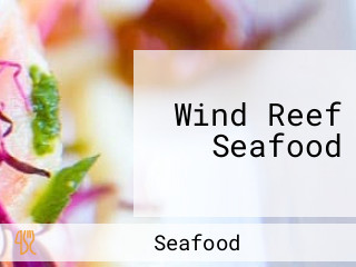 Wind Reef Seafood