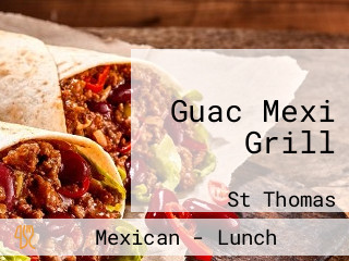 Guac Mexi Grill