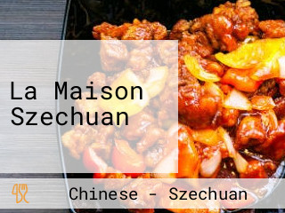 La Maison Szechuan