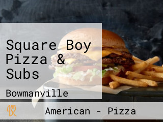 Square Boy Pizza & Subs