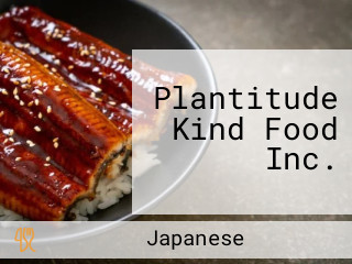 Plantitude Kind Food Inc.