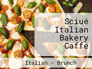 Sciué Italian Bakery Caffé