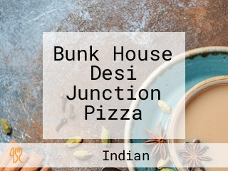 Bunk House Desi Junction Pizza