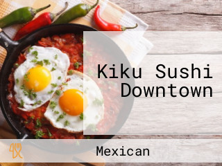 Kiku Sushi Downtown