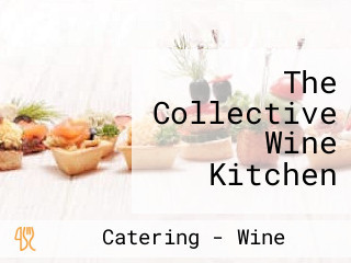 The Collective Wine Kitchen