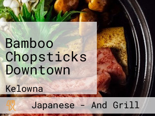 Bamboo Chopsticks Downtown