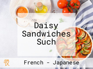 Daisy Sandwiches Such