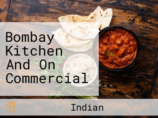 Bombay Kitchen And On Commercial