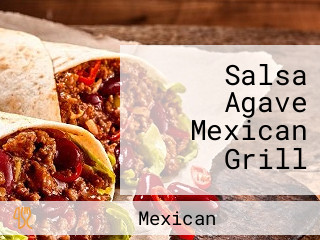 Salsa Agave Mexican Grill