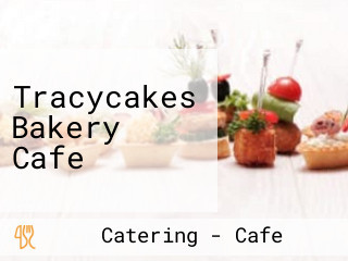 Tracycakes Bakery Cafe