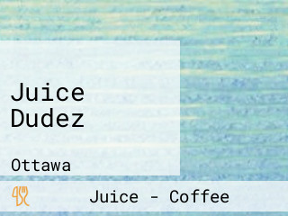 Juice Dudez