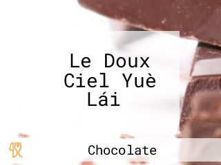 Le Doux Ciel Yuè Lái）