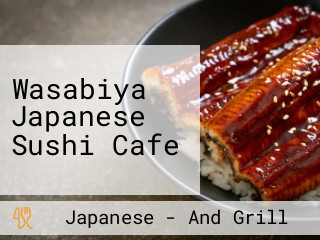 Wasabiya Japanese Sushi Cafe