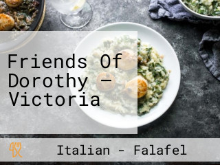 Friends Of Dorothy — Victoria