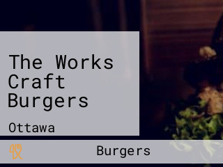 The Works Craft Burgers