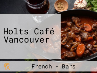 Holts Café Vancouver