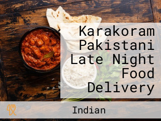 Karakoram Pakistani Late Night Food Delivery