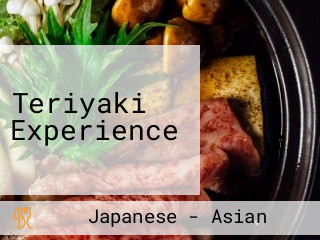 Teriyaki Experience