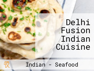 Delhi Fusion Indian Cuisine