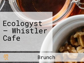 Ecologyst — Whistler Cafe