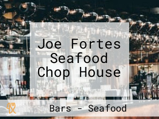 Joe Fortes Seafood Chop House